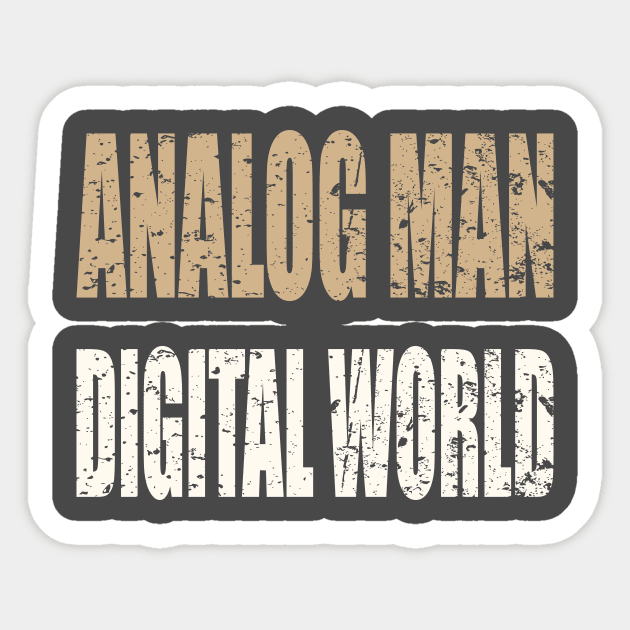 Analog Man Digital World Sticker by AlternativeEye